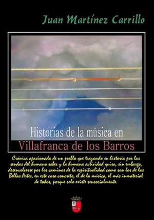 Imagen del vendedor de Historias de la Musica en Villafranca de los Barros + CD a la venta por Libros Tobal