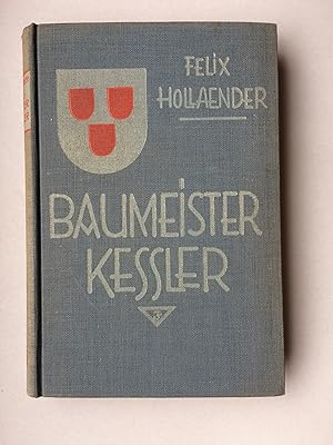 Baumeister Keßler. Roman