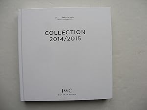 Seller image for IWC Schaffhausen - Collection 2014/2015 for sale by La Bouquinerie des Antres