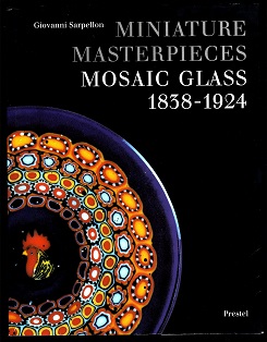 Miniature masterpieces. Mosaic glass 1838-1924.