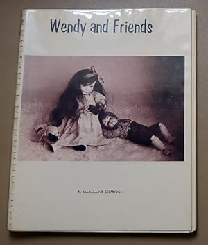 Wendy and Friends: A Practical Guide to a Fascinating Hobby