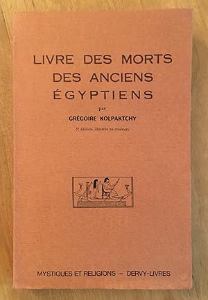 Livre des Morts des Anciens égyptiens.