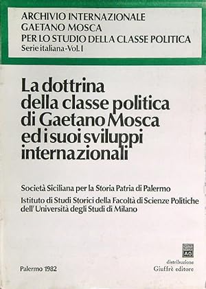 Seller image for La dottrina della classe politica di Gaetano Mosca ed i suoi sviluppi inter . for sale by Librodifaccia