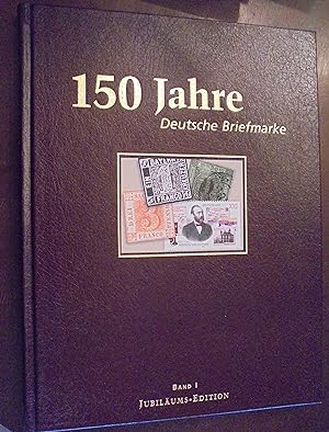 150 Jahre Deutsche Briefmarke; Band I