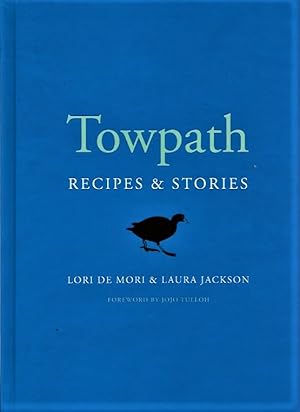 Seller image for Towpath: Recipes and Stories DUAL SIGNED FIRST EDITION for sale by BOOK WISE