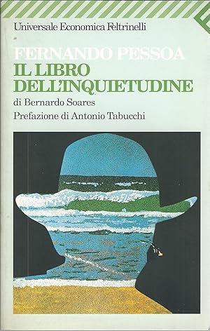 Seller image for IL LIBRO DELL'INQUIETUDINE DI BERNARDO SOARES UNIVERSALE ECONOMICA FELTRINELLI for sale by Libreria Rita Vittadello