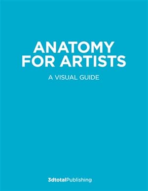 Immagine del venditore per Anatomy for Artists : A Visual Guide to the Human Form venduto da GreatBookPricesUK