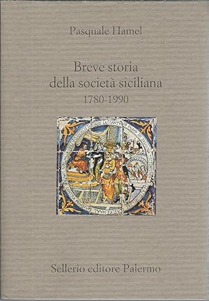 Seller image for BREVE STORIA DELLA SOCIETA' SICILIANA ( 1780 - 1990 ) IL DIVANO - 277 - for sale by Libreria Rita Vittadello