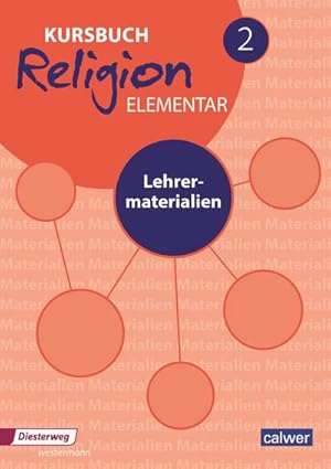 Bild des Verkufers fr Kursbuch Religion Elementar 2 - Neuausgabe : Lehrermaterialien zum Verkauf von AHA-BUCH GmbH