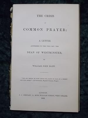 Seller image for THE CRISIS OF COMMON PRAYER: A LETTER TO THE DEAN OF WESTMINSTER. [WITH] THE ORDER FOR MATINS AND EVENSONG, WITH THE MORNING AND EVENING PRAYER. for sale by Gage Postal Books