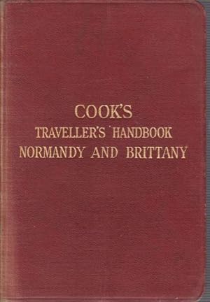 Bild des Verkufers fr THE TRAVELLER'S HANDBOOK FOR NORMANDY & BRITTANY With Maps and Plans zum Verkauf von Complete Traveller Antiquarian Bookstore