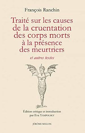 Seller image for Trait sur les causes de la cruentation des corps morts  la prsence des meurtriers : Et autres textes 1640 for sale by librairie philippe arnaiz