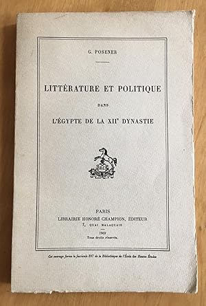 Littérature et politique dans l'Égypte de la XIIe dynastie.(Volume 307 de Bibliothèque de l'École...