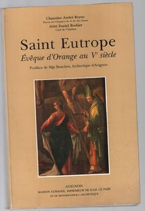 Saint Eutrope: évêque d'Orange au Ve siècle