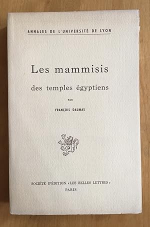 Les Mammisis des temples égyptiens. ( "Annales de l'université de Lyon, Troisième série, Lettres"...