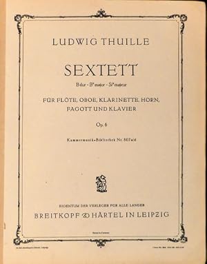 Sextett Bdur für Flöte, Oboe, Klarinette, Horn, Fagott und Klavier. Op. 6