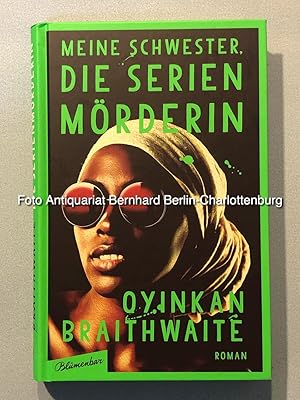 Seller image for Meine Schwester, die Serienmrderin. Roman for sale by Antiquariat Bernhard