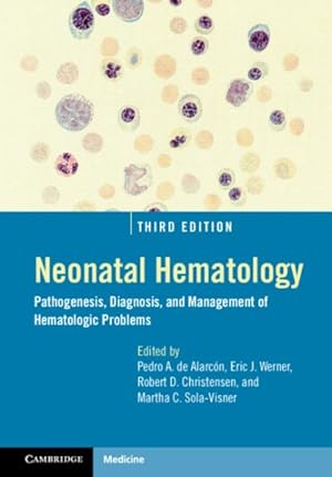 Image du vendeur pour Neonatal Hematology : Pathogenesis, Diagnosis, and Management of Hematologic Problems mis en vente par GreatBookPrices