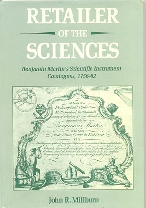 Retailer of the Sciences. Benjamin Martin's Scientific Instrument Catalogues 1756-82