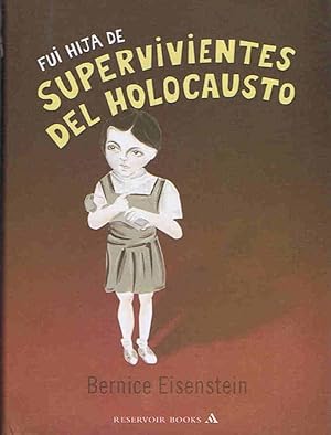 Seller image for FUI HIJA DE SUPERVIVIENTES DEL HOLOCAUSTO for sale by Librera Torren de Rueda