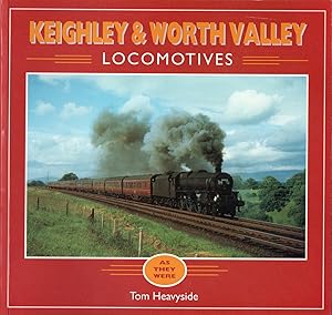 Image du vendeur pour Keighley and Worth Valley Locomotives: As They Were mis en vente par Deeside Books