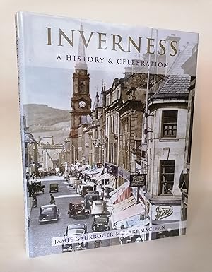 Inverness: A History and Celebration of the City