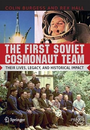 Bild des Verkufers fr The First Soviet Cosmonaut Team : Their Lives and Legacies zum Verkauf von AHA-BUCH GmbH