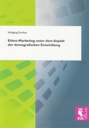 Immagine del venditore per Ethno-Marketing in Deutschland unter dem Aspekt der demografischen Entwicklung venduto da AHA-BUCH GmbH