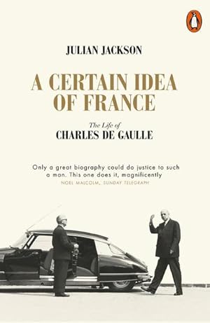Bild des Verkufers fr A Certain Idea of France : The Life of Charles de Gaulle zum Verkauf von AHA-BUCH GmbH