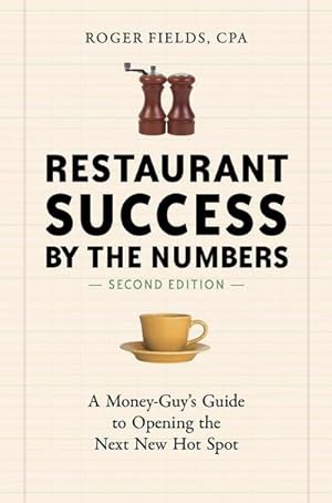 Bild des Verkufers fr Restaurant Success by the Numbers, Second Edition : A Money-Guy's Guide to Opening the Next New Hot Spot zum Verkauf von AHA-BUCH GmbH