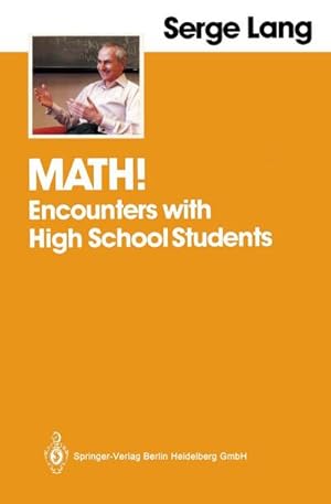 Bild des Verk�ufers f�r Math! : Encounters with High School Students zum Verkauf von AHA-BUCH GmbH