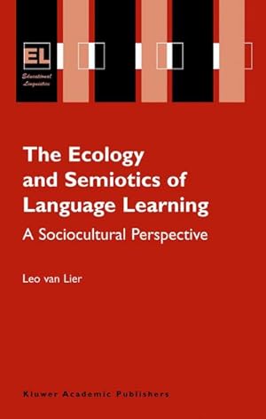 Bild des Verkufers fr The Ecology and Semiotics of Language Learning : A Sociocultural Perspective zum Verkauf von AHA-BUCH GmbH