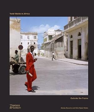 Immagine del venditore per Todd Webb in Africa : Outside The Frame venduto da AHA-BUCH GmbH