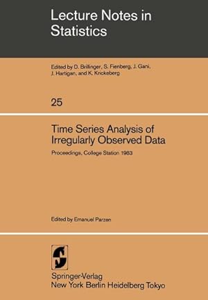 Imagen del vendedor de Time Series Analysis of Irregularly Observed Data : Proceedings of a Symposium held at Texas A & M University, College Station, Texas February 10-13, 1983 a la venta por AHA-BUCH GmbH