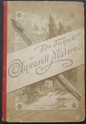 Seller image for Die Technik der Aquarell-Malerei. for sale by Antiquariat Rainer Schlicht