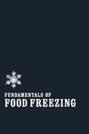 Bild des Verkufers fr Fundamentals of Food Freezing zum Verkauf von AHA-BUCH GmbH