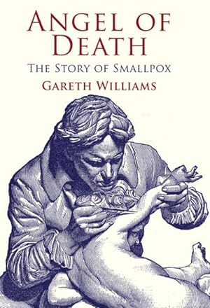 Bild des Verkufers fr Angel of Death : The Story of Smallpox zum Verkauf von AHA-BUCH GmbH