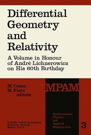 Immagine del venditore per Differential Geometry and Relativity : A Volume in Honour of Andr� Lichnerowicz on His 60th Birthday venduto da AHA-BUCH GmbH