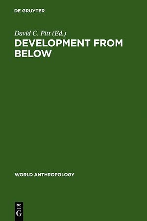 Bild des Verk�ufers f�r Development from Below : Anthropologist and Development Situations zum Verkauf von AHA-BUCH GmbH