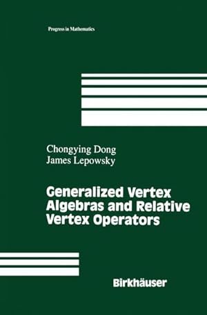 Bild des Verk�ufers f�r Generalized Vertex Algebras and Relative Vertex Operators zum Verkauf von AHA-BUCH GmbH