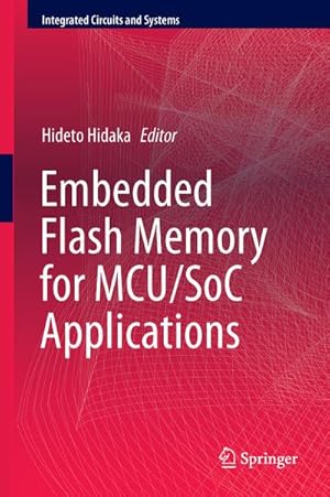 Seller image for Embedded Flash Memory for Embedded Systems: Technology, Design for Sub-systems, and Innovations for sale by AHA-BUCH GmbH