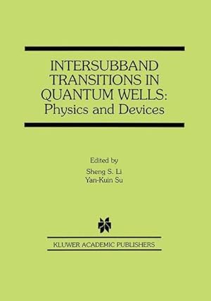 Immagine del venditore per Intersubband Transitions in Quantum Wells: Physics and Devices venduto da AHA-BUCH GmbH
