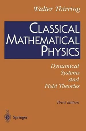 Bild des Verk�ufers f�r Classical Mathematical Physics : Dynamical Systems and Field Theories zum Verkauf von AHA-BUCH GmbH