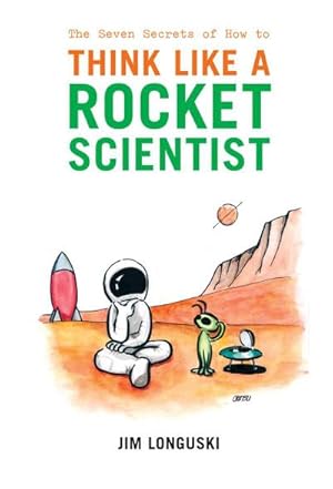 Seller image for The Seven Secrets of How to Think Like a Rocket Scientist for sale by AHA-BUCH GmbH