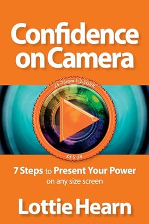Immagine del venditore per Confidence on Camera - 7 Steps to Present Your Power on any size screen venduto da AHA-BUCH GmbH