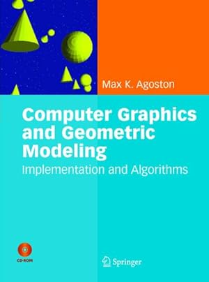 Bild des Verkufers fr Computer Graphics and Geometric Modelling : Implementation & Algorithms zum Verkauf von AHA-BUCH GmbH