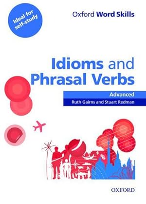 Seller image for Oxford Word Skills: Advanced. Idioms & Phrasal Verbs Student Book with Key : Learn and practise English vocabulary for sale by AHA-BUCH GmbH