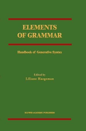 Bild des Verkufers fr Elements of Grammar : Handbook in Generative Syntax zum Verkauf von AHA-BUCH GmbH