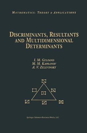 Seller image for Discriminants, Resultants, and Multidimensional Determinants for sale by AHA-BUCH GmbH