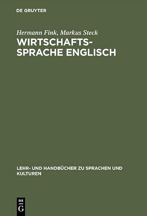 Immagine del venditore per Wirtschaftssprache Englisch : Zweisprachiges �bersetzerkompendium venduto da AHA-BUCH GmbH